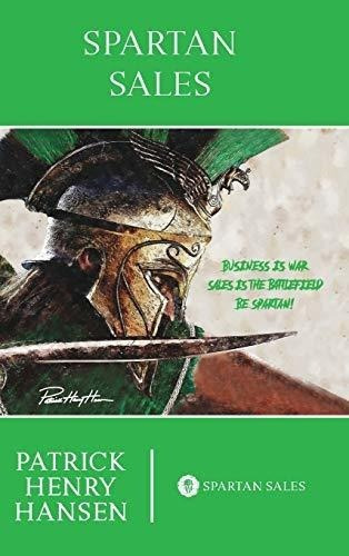 Spartan Sales - Hansen, Patrick Henry, De Hansen, Patrick He. Editorial Blurb En Inglés