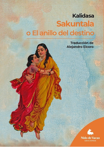 Sakuntala O El Anillo Del Destino - Kalidasa - Trad A Elcoro