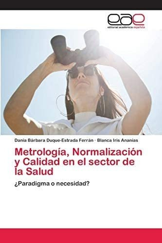 Libro: Metrología, Normalización Y Calidad Sector L&..