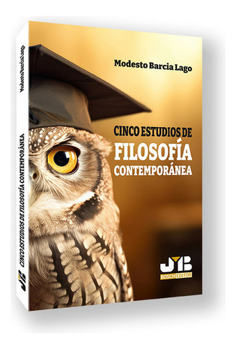 Cinco Estudios De Filosofia Contemporanea, De Barcia Lago, Modesto. Editorial J.m. Bosch Editor, Tapa Blanda En Español
