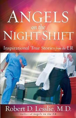 Angels On The Night Shift - Robert D. Lesslie