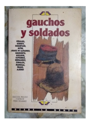 Gauchos Y Soldados - Seleccion Pedro Orgambide