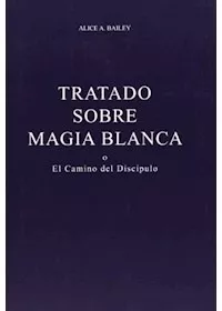 Tratado Sobre Magia Blanca - Bailey, Alice A