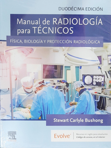 Bushong Manual De Radiología Para Técnicos 12ed Nuevo