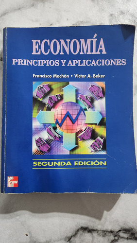 Economía Principios Y Aplicaciones Mochon Y Beker