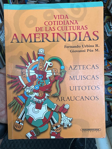 Vida Cotidiana De Las Culturas Amerindias - Original