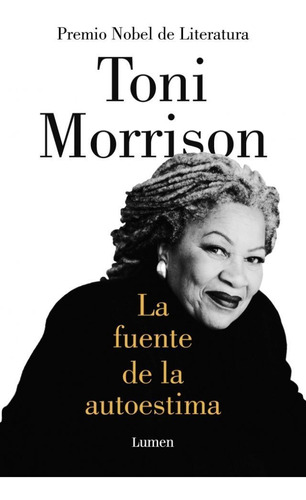 La Fuente De La Autoestima - Toni Morrison, de Morrison, Toni. Editorial Lumen, tapa blanda en español, 2021
