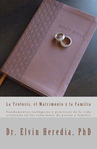 Libro: La Teolosis, El Matrimonio Y La Familia (spanish Edit