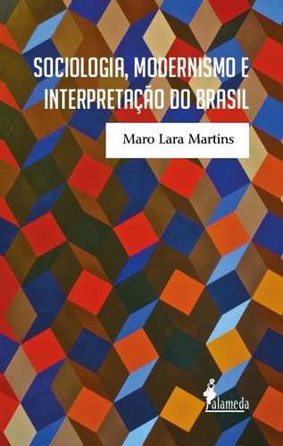 Libro Sociologia, Modernismo E Interpretacão Do Brasil