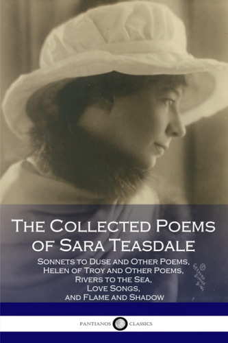 Libro: The Collected Poems Of Sara Teasdale: (sonnets To And