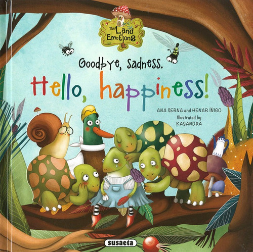 Goodbye, Sadness. Hello, Happiness!, De Serna, Ana. Editorial Susaeta, Tapa Dura En Inglés