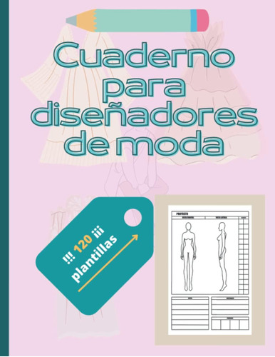 Libro: Cuaderno Para Diseñadores De Moda - Libreta Dibujo De