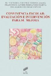 Convivencia Escolar : Evaluación E Intervención Para Su Mejo