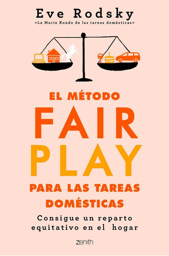 El Método Fair Play Para Las Tareas Domésticas - Eve Rodsky