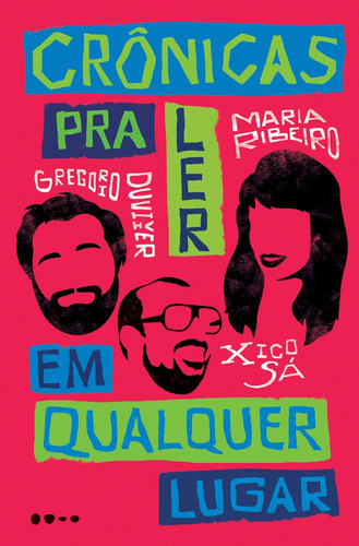 Crônicas para ler em qualquer lugar, de Duvivier, Gregorio. Editora Todavia, capa mole em português, 2019