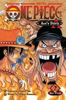 One Piece: Ace's Story, Vol. 2 : New World - Sho Hinata