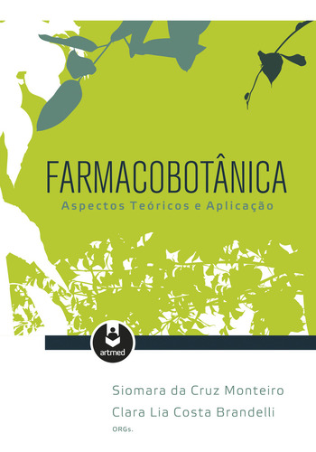 Farmacobotânica: Aspectos Teóricos e Aplicação, de Monteiro, Siomara da Cruz. Editorial Artmed Editora Ltda., capa mole em português, 2017