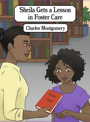 Libro Sheila Gets A Lesson In Foster Care - Montgomery, C...