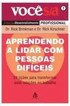 Comprar Livro Aprendendo A Lidar Com Pessoas Dificeis - Rick Brinkman u002F Rick Kirschner [2006]