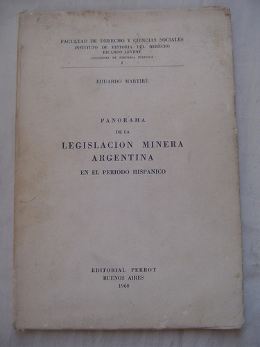 Panorama De Legislacion Minera Argentina Periodo Hispanico