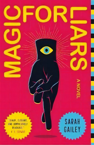 Magic For Liars : A Novel, De Sarah Gailey. Editorial St Martin's Press, Tapa Blanda En Inglés