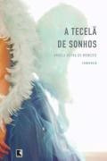 Livro A Tecelã De Sonhos Angela Dutra De Me