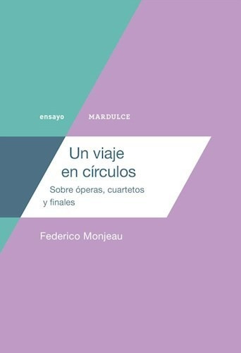 Un Viaje En Circulos - Monjeau - Mardulce - #d