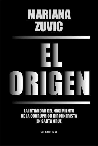 El Origen - Mariana Zuvic * Sudamericana