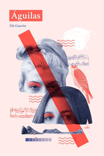 Aguilas, De Guerin, Flor. Editorial Dos Bigotes, Tapa Blanda En Español