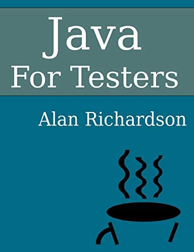 Java For Testers: Learn Java Fundamentals Fast, De Richardson, Mr Alan J. Editorial Compendium Developments Ltd, Tapa Blanda En Inglés