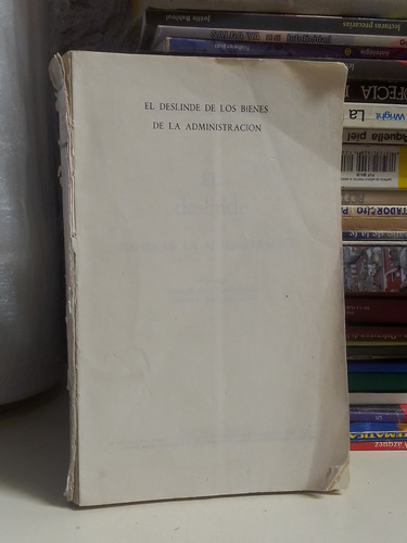 El Deslinde De Los Bienes De La Administración - Mendoza