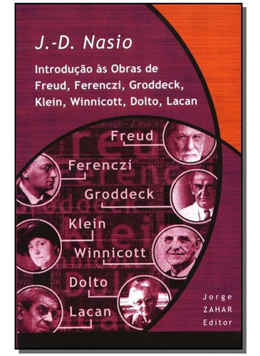 Introdução Às Obras De Freud, Ferenczi, Groddeck, Klein, Wi