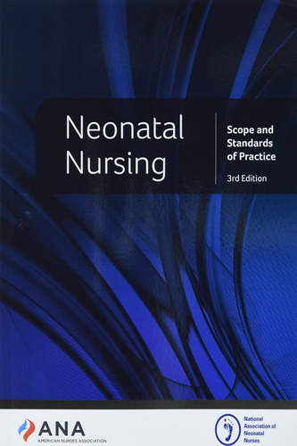 Libro: Neonatal Nursing: Scope And Standards Of Practice,