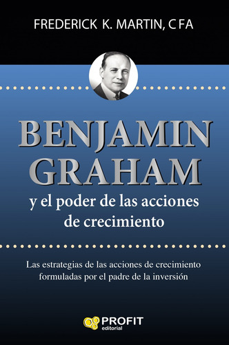 Benjamin Graham Y El Poder De Las Acciones De Crecimiento