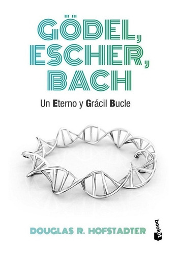 Gödel, Escher, Bach Douglas R. Hofstadter  