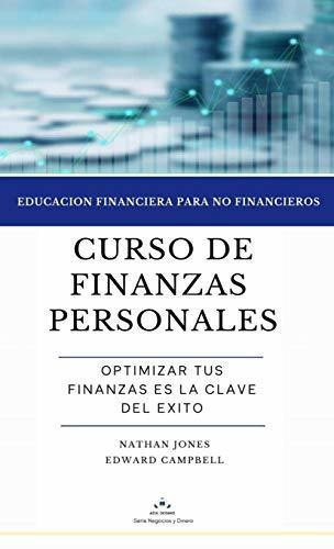 Curso De Finanzas Personales : Educacion Financiera Para No Financieros, De Nathan D Jones. Editorial Azul Ocano Ediciones, Tapa Dura En Español