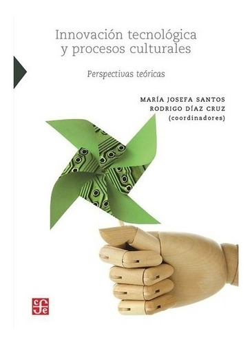 Ensayo | Innovación Tecnológica Y Procesos Culturales. Per