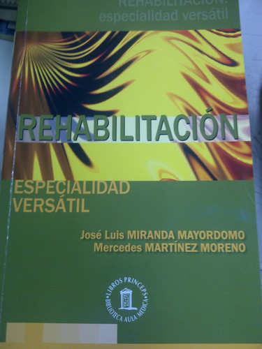 Rehabilitacion. Especialidad Versatil * Miranda Mayordomo