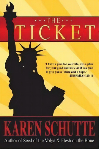 The Ticket, De Karen L Schutte. Editorial Green Spring Publishing, Tapa Blanda En Inglés