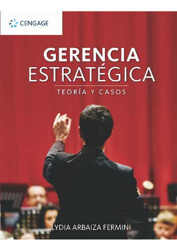 Libro Gerencia Estratégica. Teoría Y Casos Lku