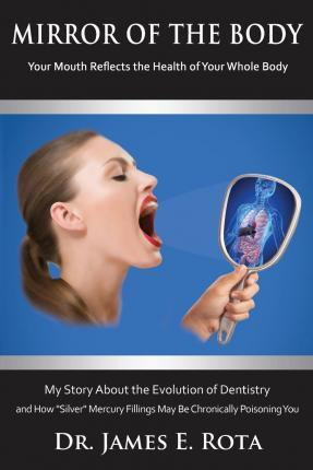 Libro Mirror Of The Body : Your Mouth Reflects The Health...