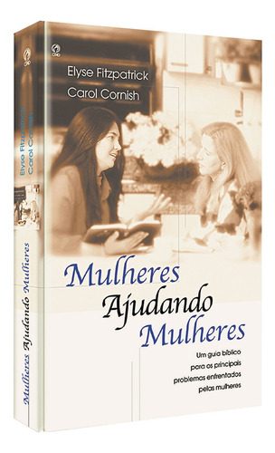Mulheres ajudando mulheres, de Fitzpatrick, Elyse. Editora Casa Publicadora das Assembleias de Deus, capa mole em português, 2001