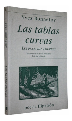 Las Tablas Curvas  Planches Courbes - Yves Bonnefoy Hiperion