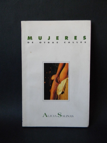 Mujeres De Otras Calles 1era Ed. 1994 Alicia Salinas