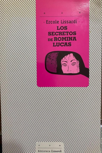 Los Secretos De Romina Lucas - Ercole Lissardi. Belgrano