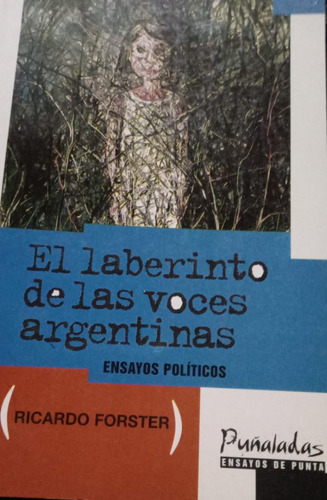 Ricardo Forster El Laberinto De Las Voces Argentinas 