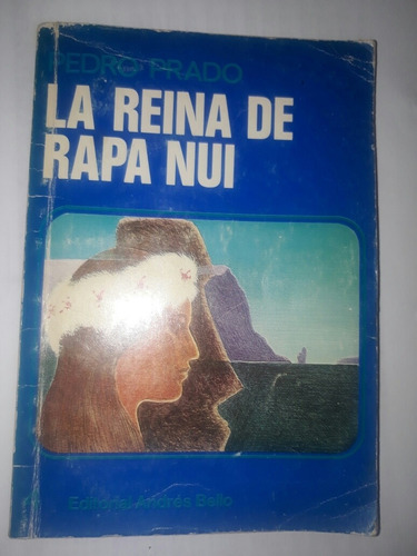 Libro La Reina De Rapa Nui  - Pedro Prado-