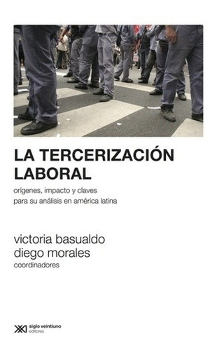 Tercerización Laboral, La - Morales Basualdo