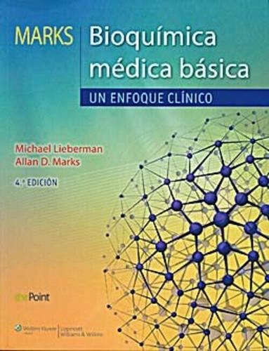 Maks. Bioquímica Médica Básica: Un Enfoque Clínico