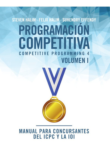 Programacion Competitiva (cp4) - Volumen I : Manual Para Con